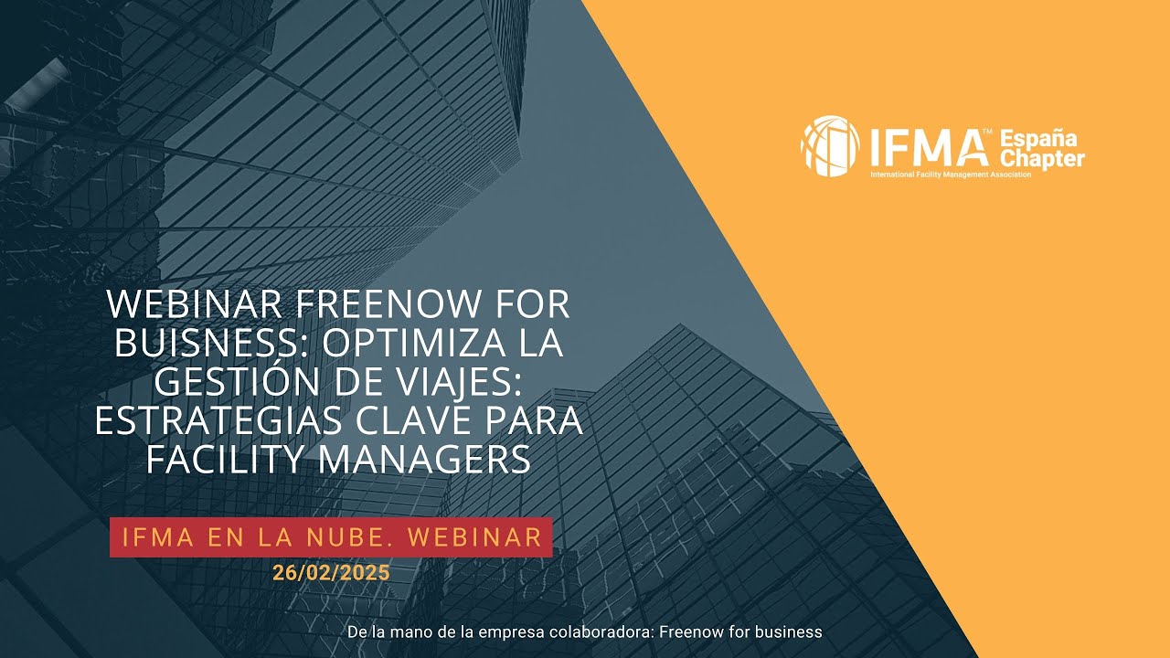 WEBINAR FREENOW FOR BUSINESS: Optimiza la Gestión de Viajes: Estrategia Clave para Facility Managers