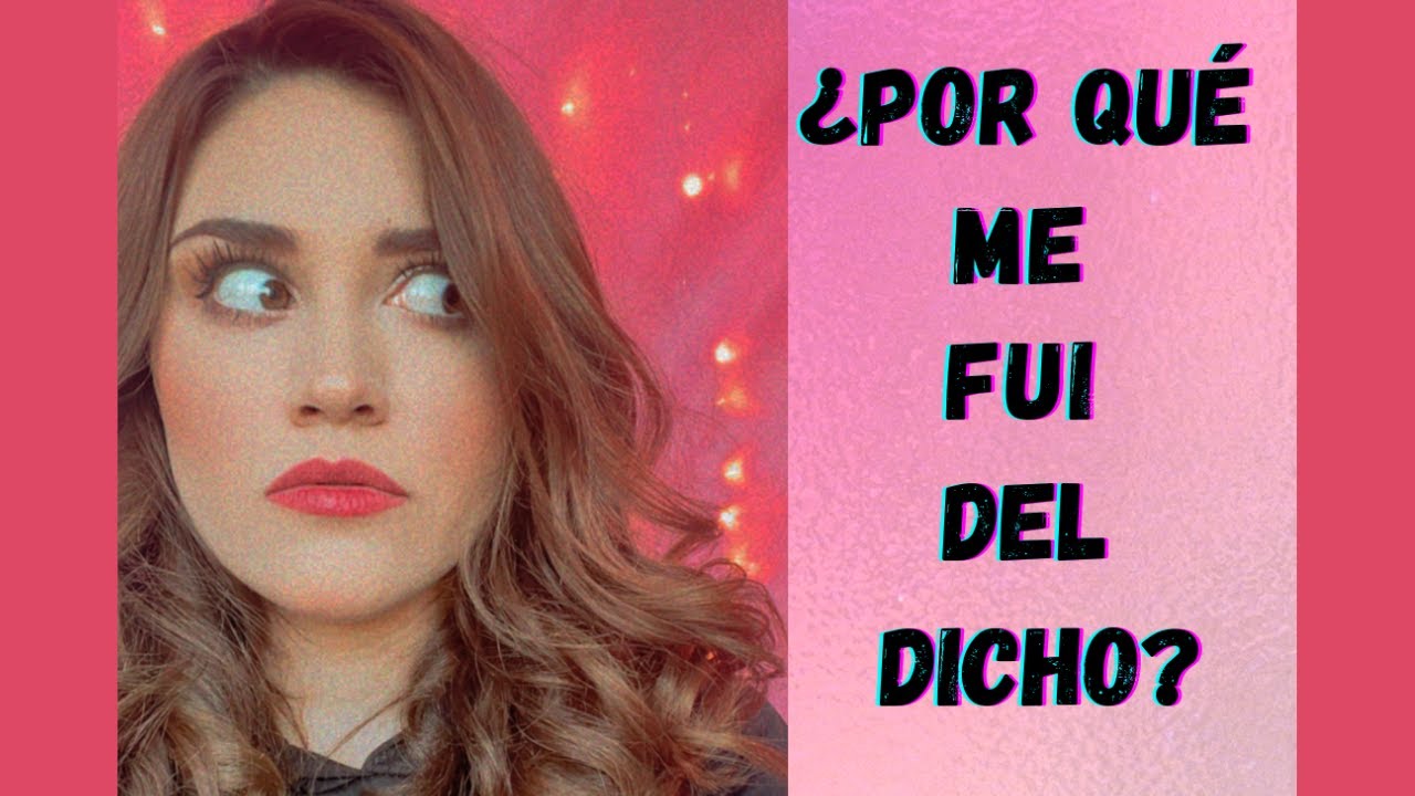 E1. ¿Por qué me fui del Dicho? (NO INVENTES)