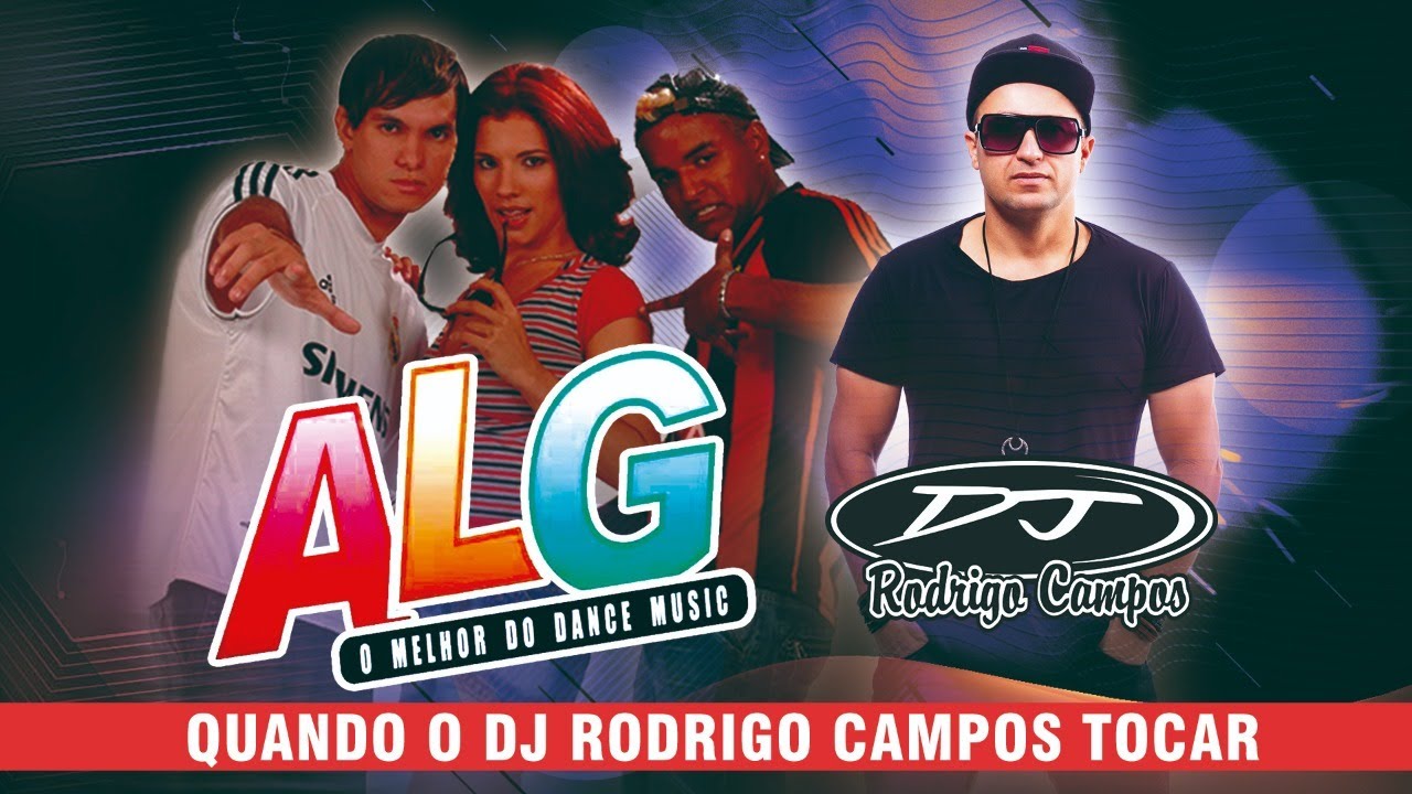 Grupo ALG  - Quando o Dj Rodrigo Campos Tocar
