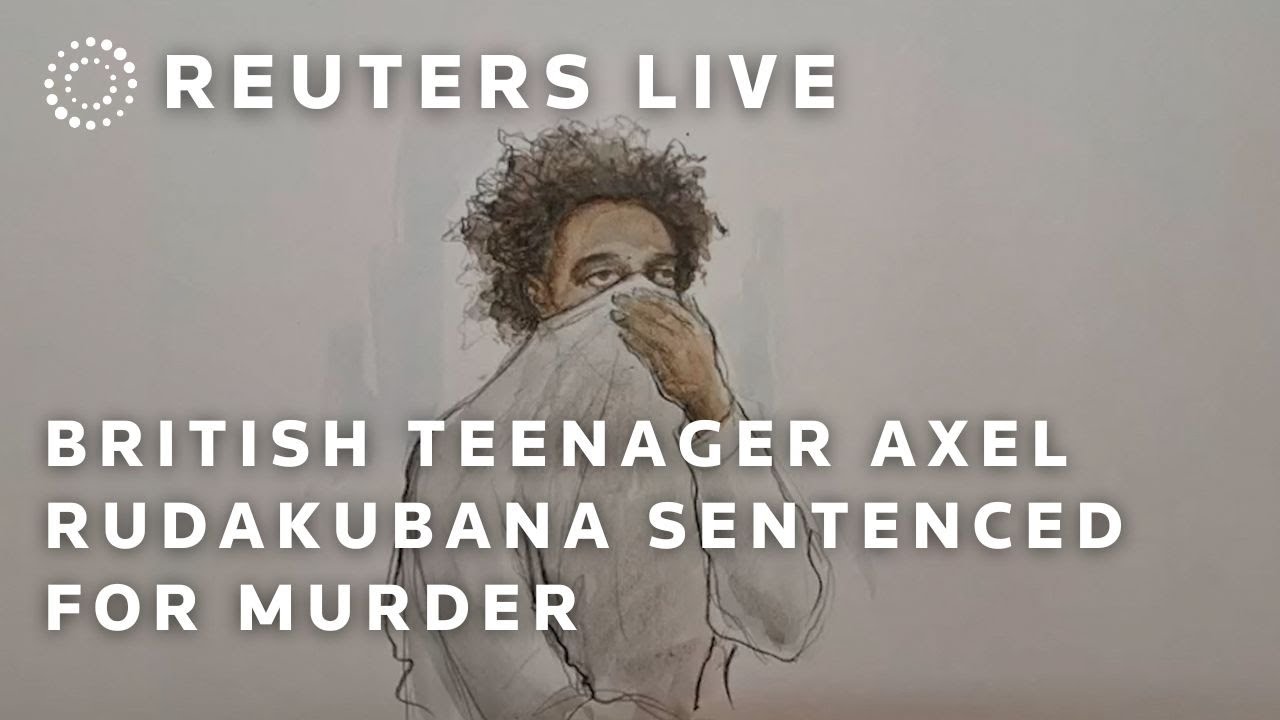 LIVE: British teenager Axel Rudakubana sentenced for murder