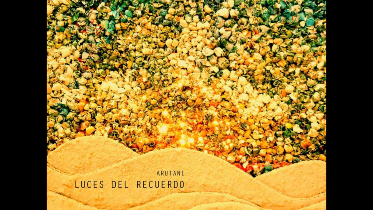 Arutani - Luces Del Recuerdo