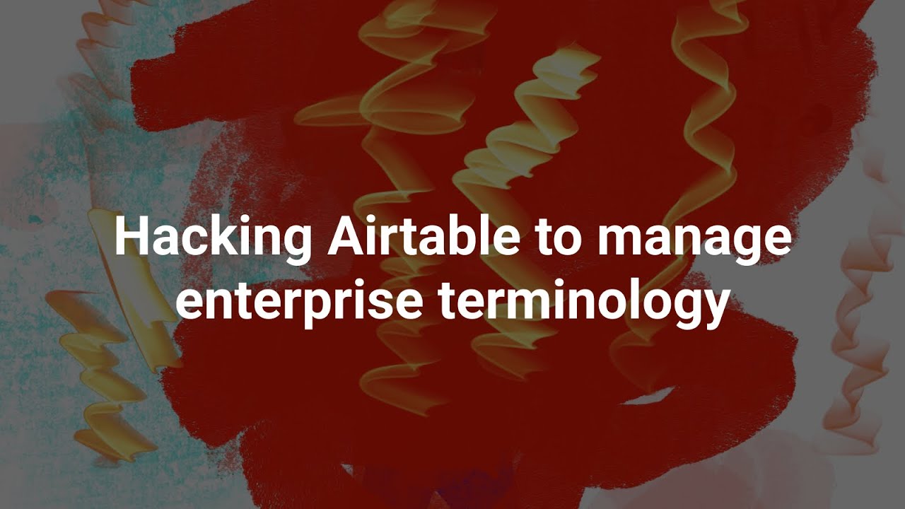 Hacking Airtable to manage enterprise terminology