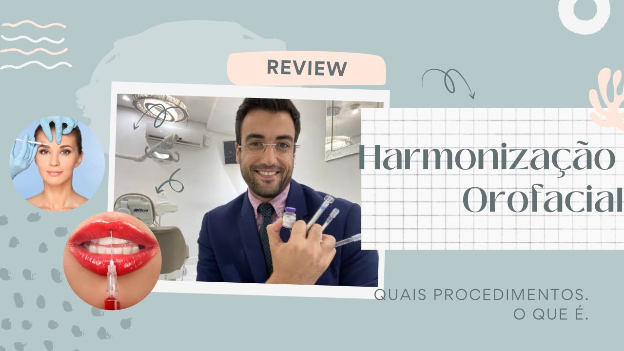 HARMONIZA&Ccedil;&Atilde;O OROFACIAL - O QUE &Eacute; E QUAIS PROCEDIMENTOS?
