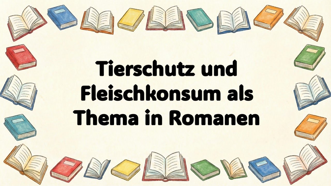 Tierschutz und Fleischkonsum als Thema in Romanen