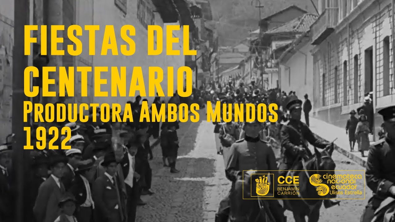 Fiestas del Centenario - Productora Ambos Mundos - 1922