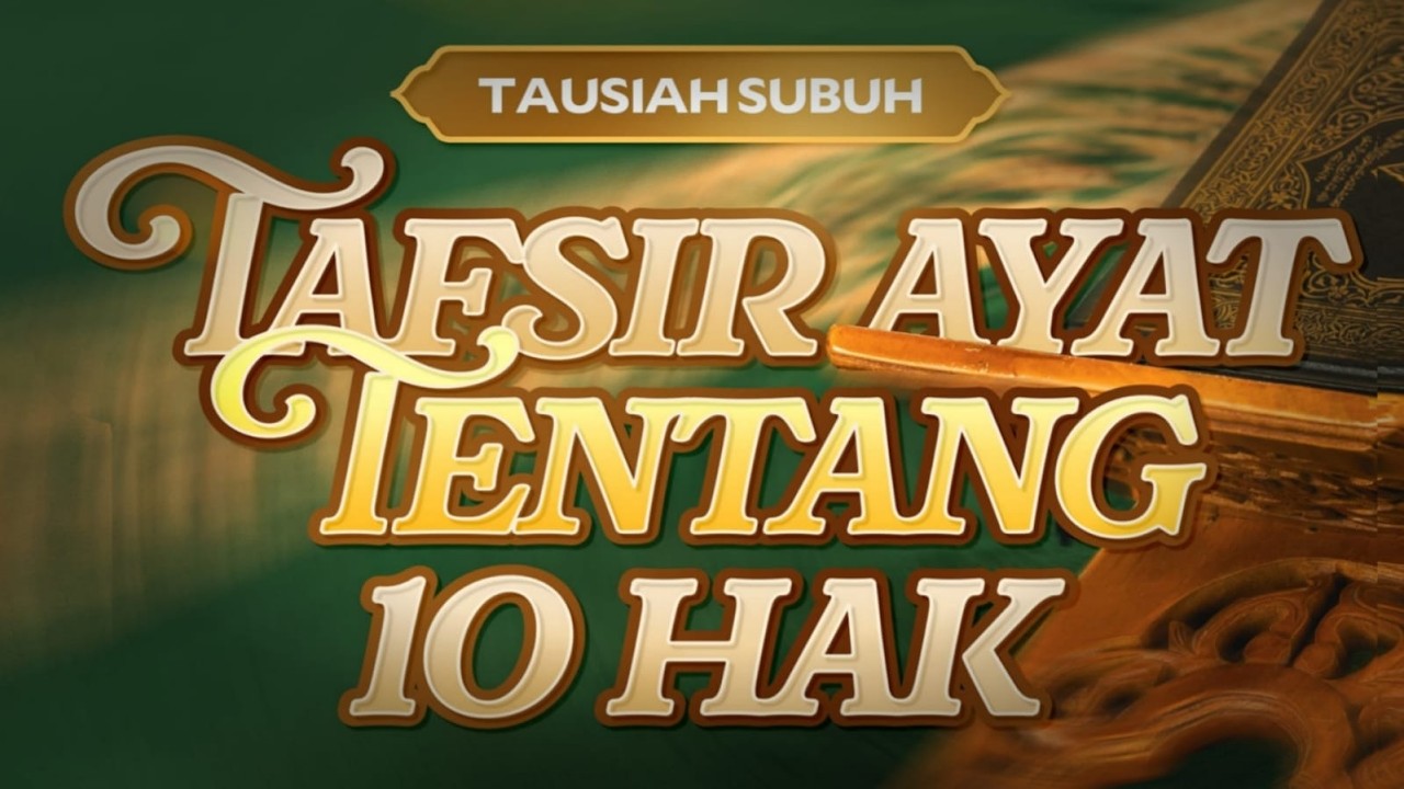 TAFSIR AYAT TENTANG 10 HAK | Al Ustadz Dzulqarnain M. Sunusi hafizhahullah | 09/02/26