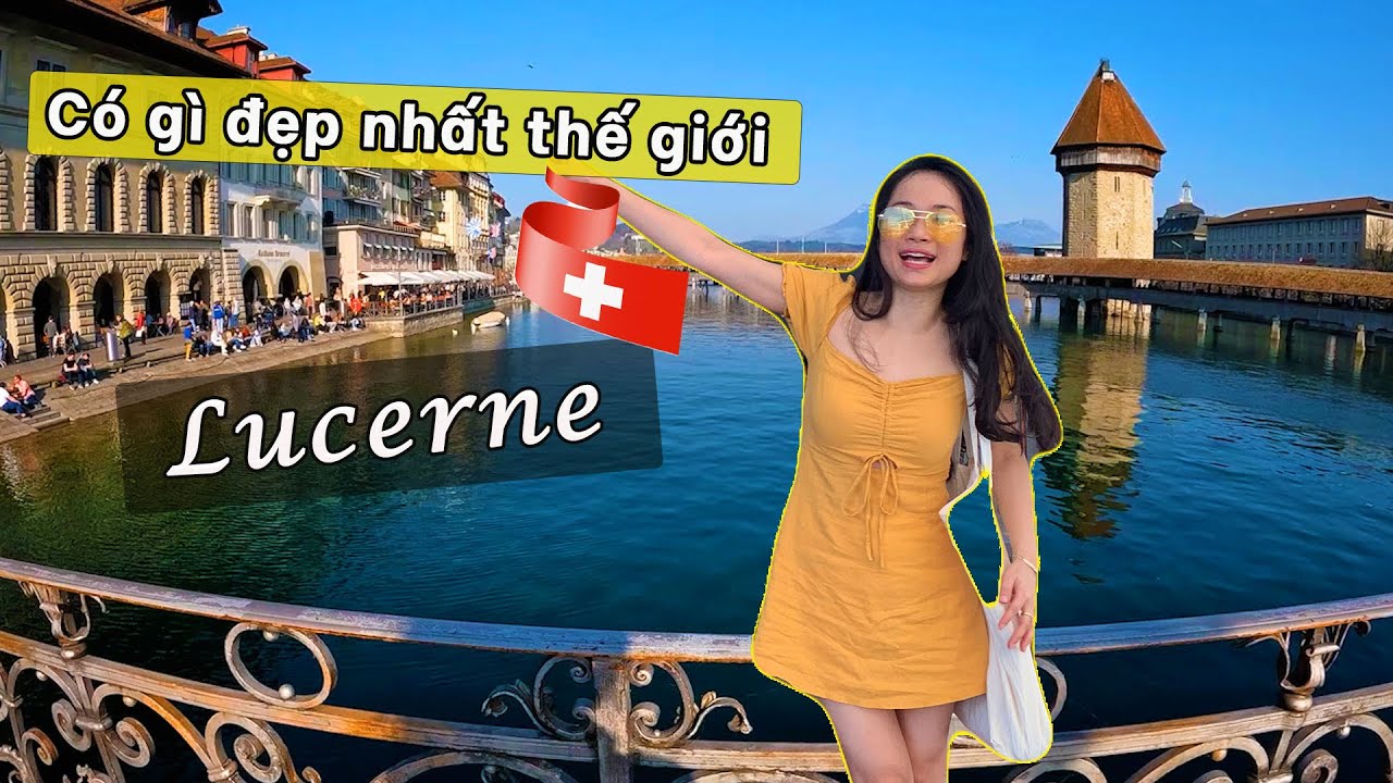 Du lịch thụy sĩ tự túc, Lucerne có gì đẹp nhất thế giới Luzern Switzerland | Kim Ngan Swiss #54