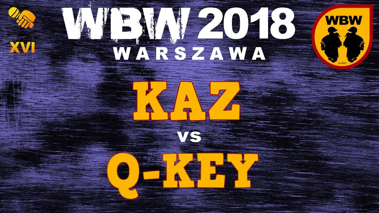 KAZ vs Q-KEY 🎤 WBW 2018 🎤 Warszawa (1/4) Freestyle Battle