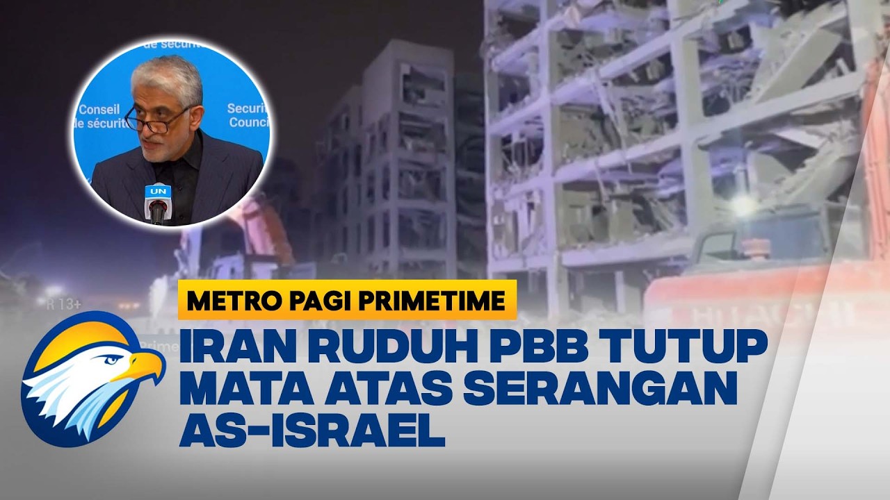 Kritik Keras Iran untuk PBB: Mengapa Dewan Keamanan Masih Terus Bungkam? - [Metro Pagi Primetime]