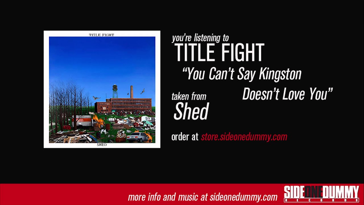 Title Fight - You Can't Say Kingston Doesn't Love You (Official Audio)