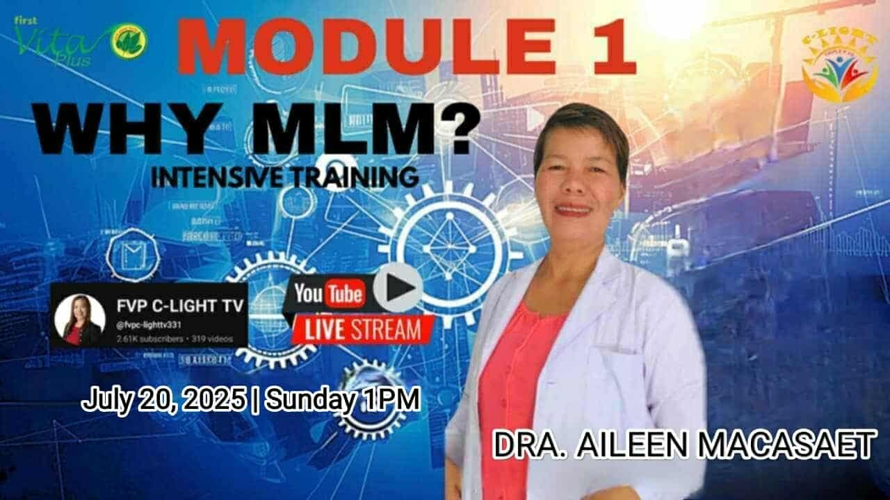 MODULE 1: WHY MLM? WHY FIRST VITA PLUS