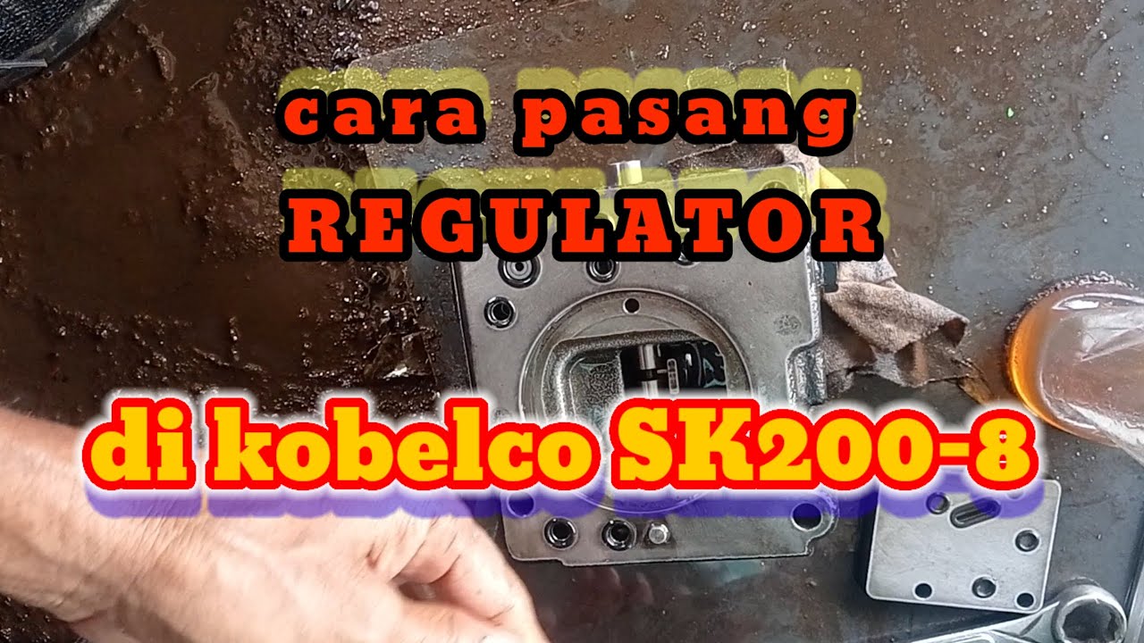 cara pasang REGULATOR Kobelco sk200-8@JeryMechanics
