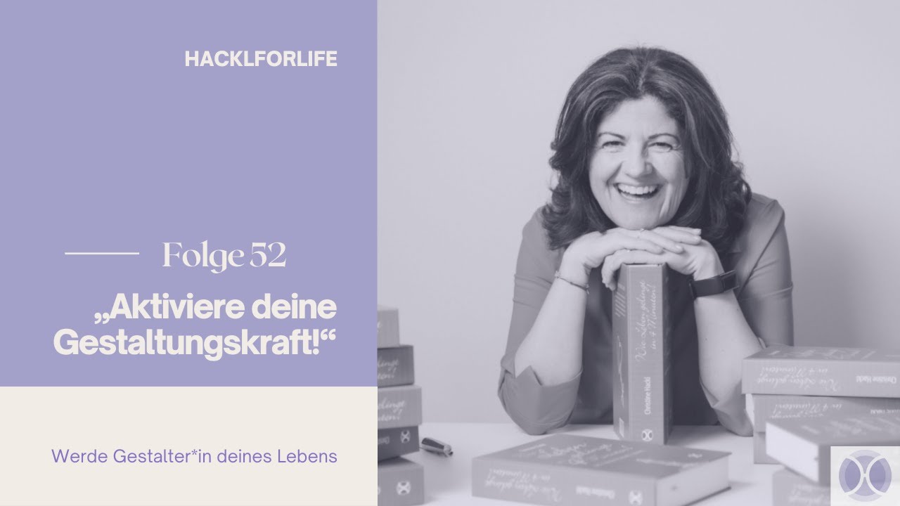 #52: Aktiviere deine Gestaltungskraft!