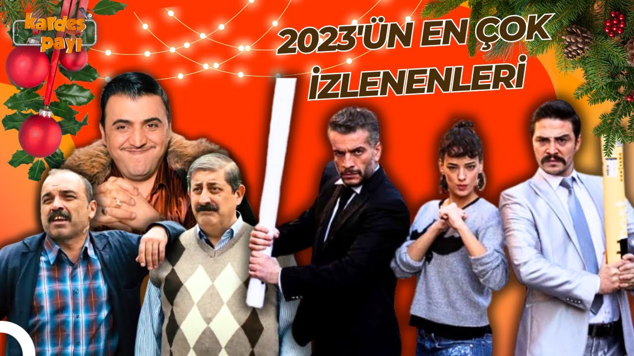 2023'ün En Çok İzlenenleri | Kardeş Payı