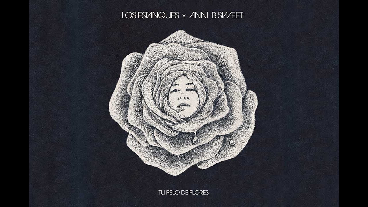 Los Estanques y Anni B Sweet - Tu pelo de flores (video lyric)