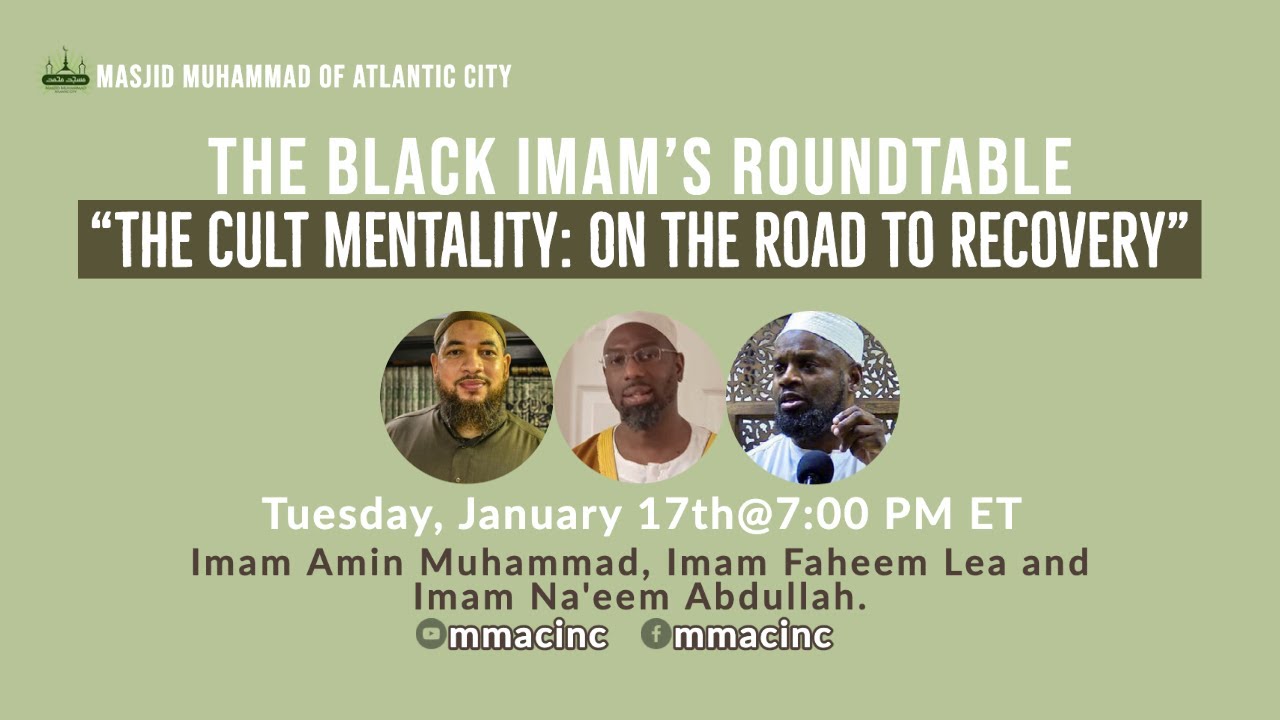 “The Cult Mentality: On the Road to Recovery” The Black Imam's Roundtable. January 17, 2023.