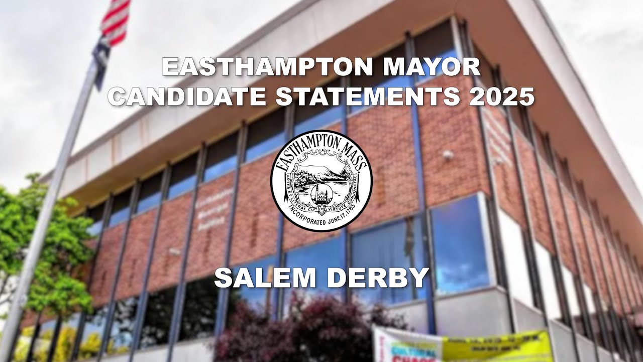 Easthampton Mayor Candidate Statements 2025 - Salem Derby