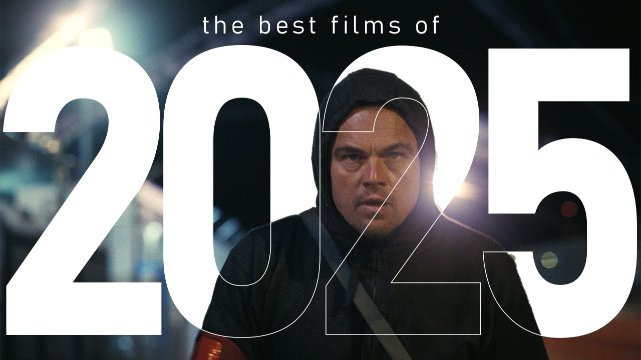 The Best Films of 2025