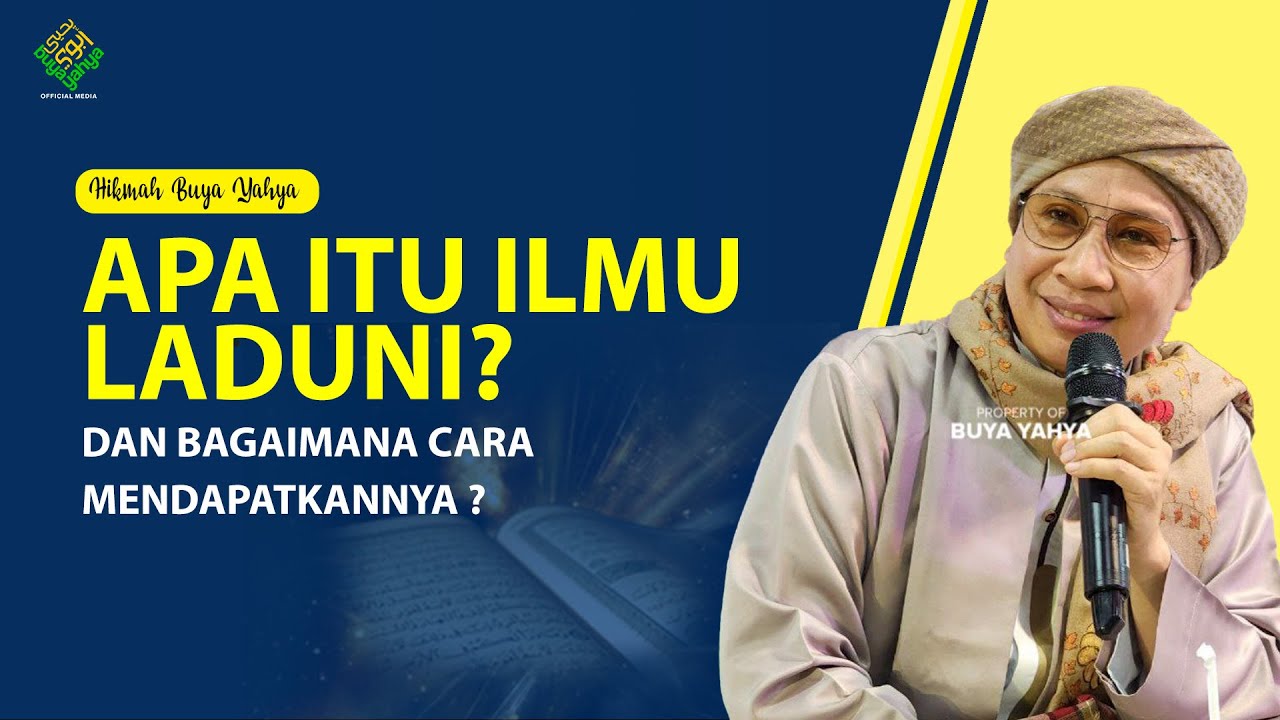 Apa itu ILMU LADUNI ❓Dan Bagaimana Cara Mendapatkannya ❓ - Hikmah Buya Yahya