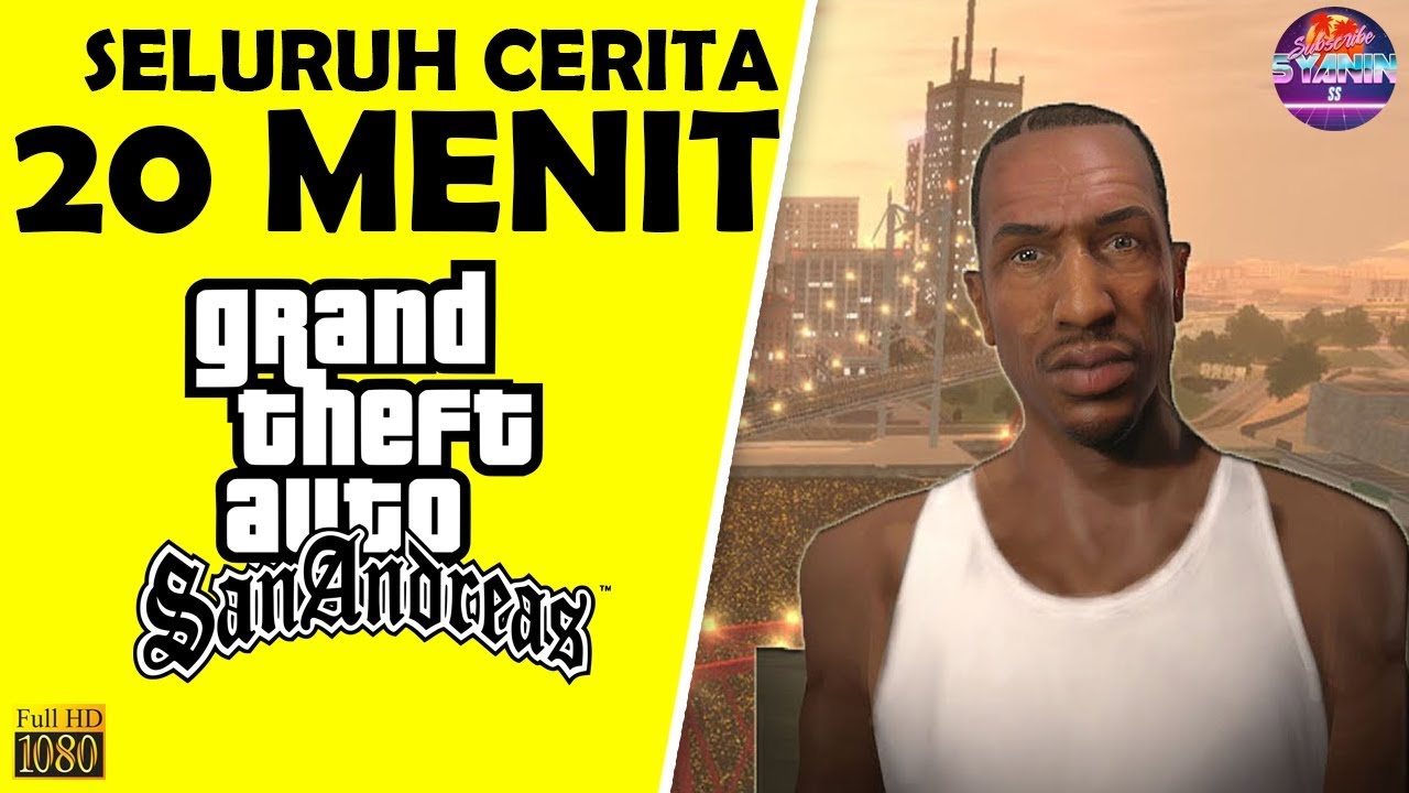 (EXPIRED) Seluruh Alur Cerita GTA San Andreas Hanya 20 MENIT