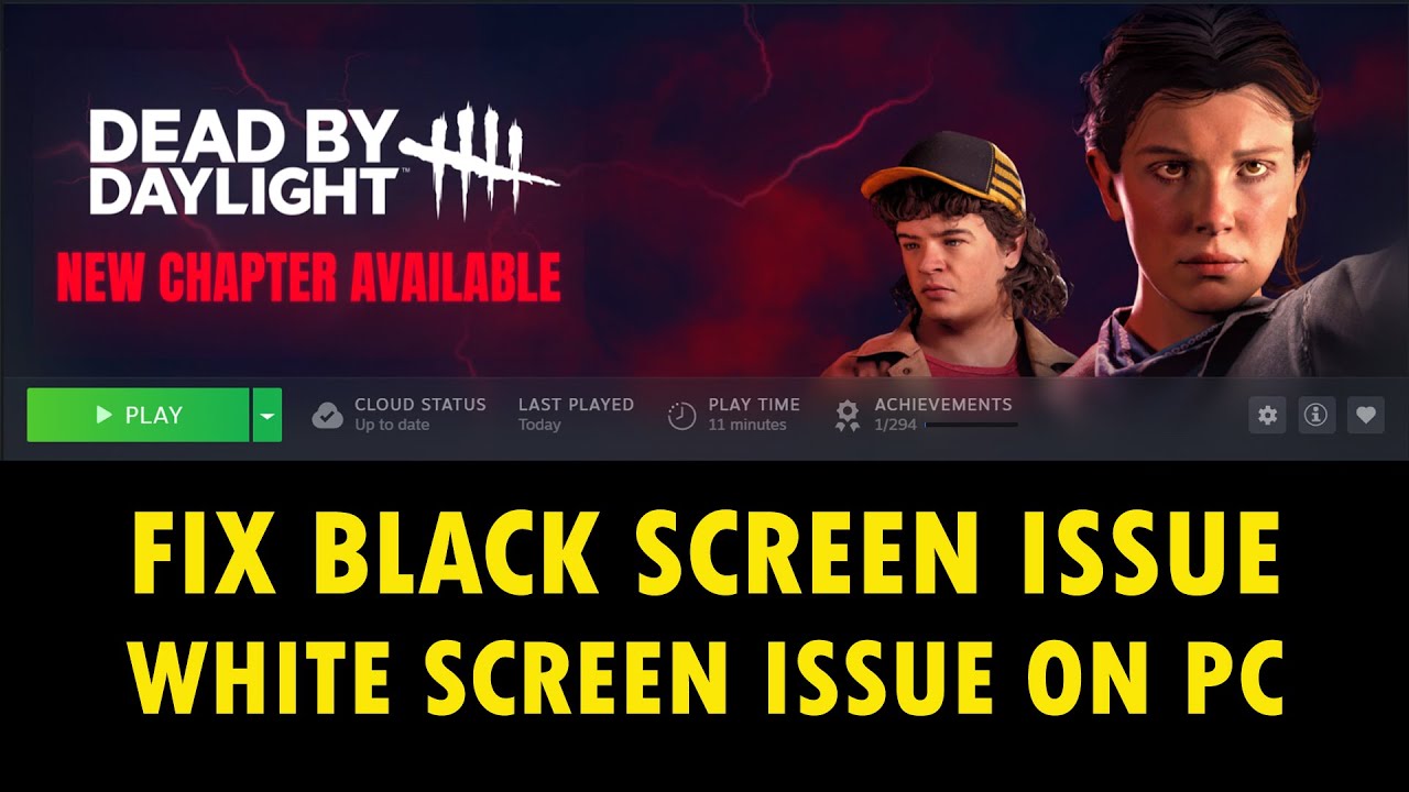 Fix Dead by Daylight Stuck on Black Screen or Black Screen/White Screen Issue on PC