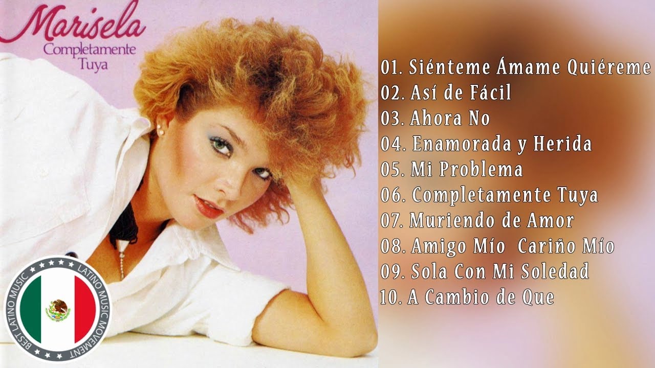 Lo Mejor De Marisela Exitos Sus Mejores Canciones