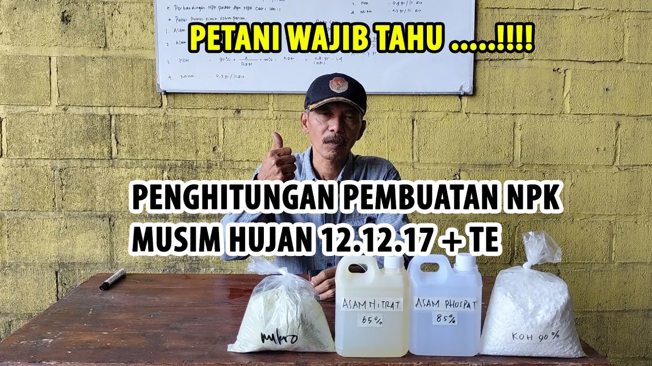 PENGHITUNGAN PEMBUATAN NPK MUSIM HUJAN 12.12.17 + TE
