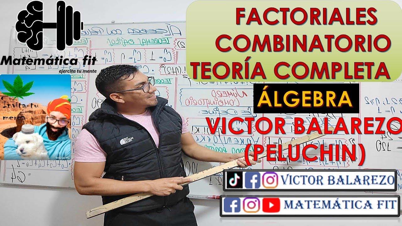 FACTORIAL Y NÚMERO COMBINATORIO (ÁLGEBRA) TEORÍA