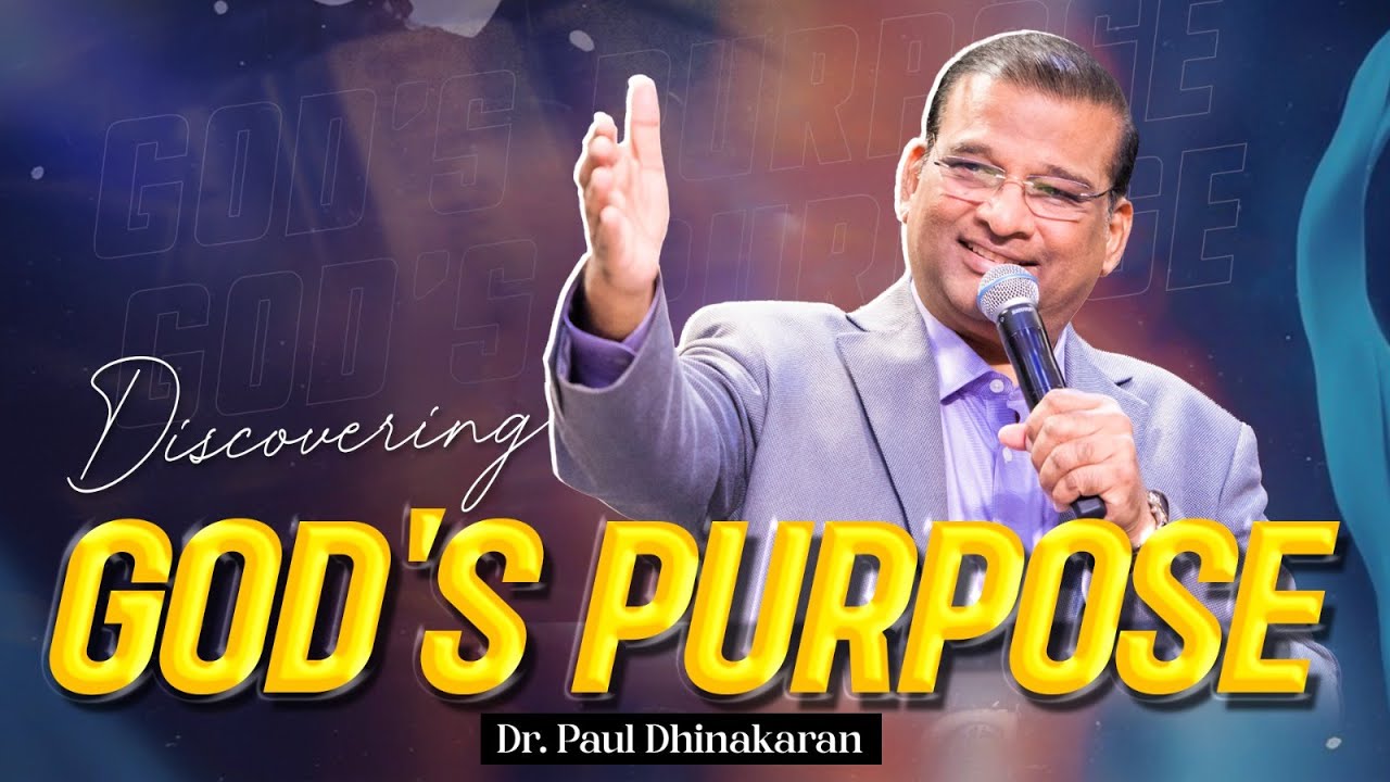 Discovering God's Purpose | Dr Paul Dhinakaran | Jesus Calls