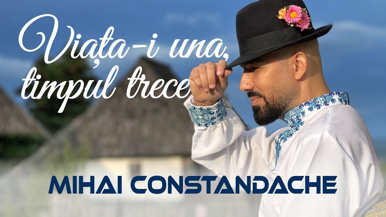 Mihai Constandache - Viața-i una, timpul trece