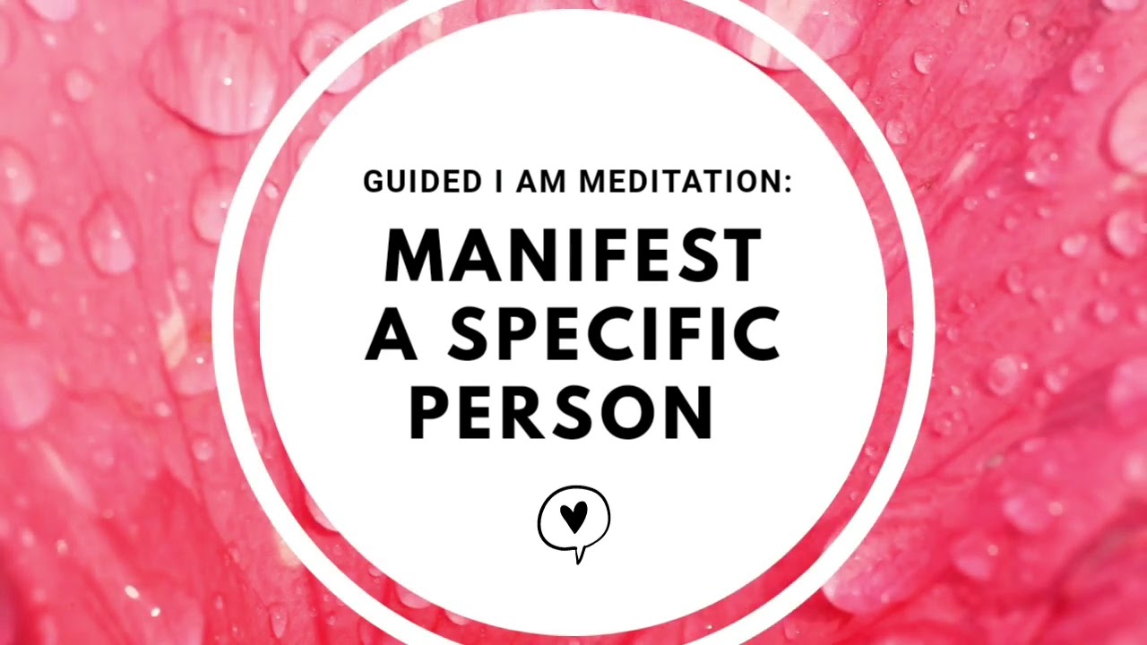 10-MIN Manifest A Specific Person  (Fast Results)