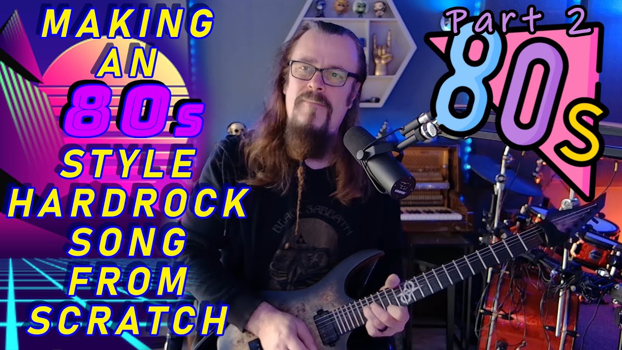 Making an 80s style hard rock song from scratch (Pt2)