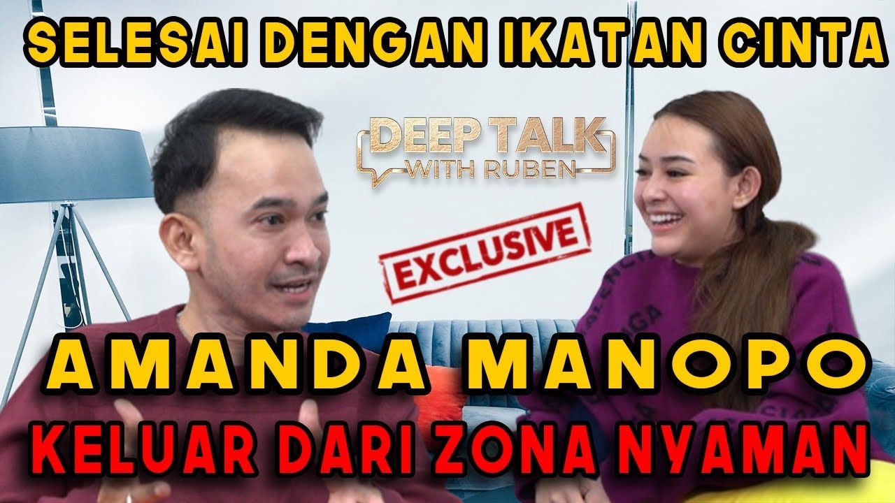 SELESAI DENGAN IKATAN CINTA, AMANDA MANOPO KELUAR DARI ZONA NYAMAN | DEEP TALK WITH RUBEN