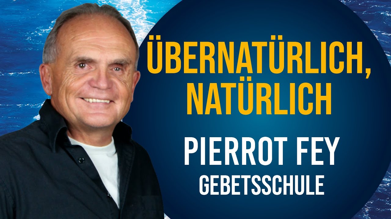 Pierrot Fey - Übernatürlich natürlich