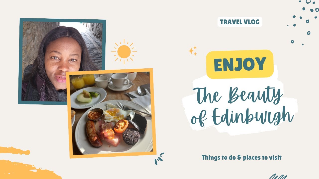 Best things to do and places to visit in Edinburgh, United Kingdom