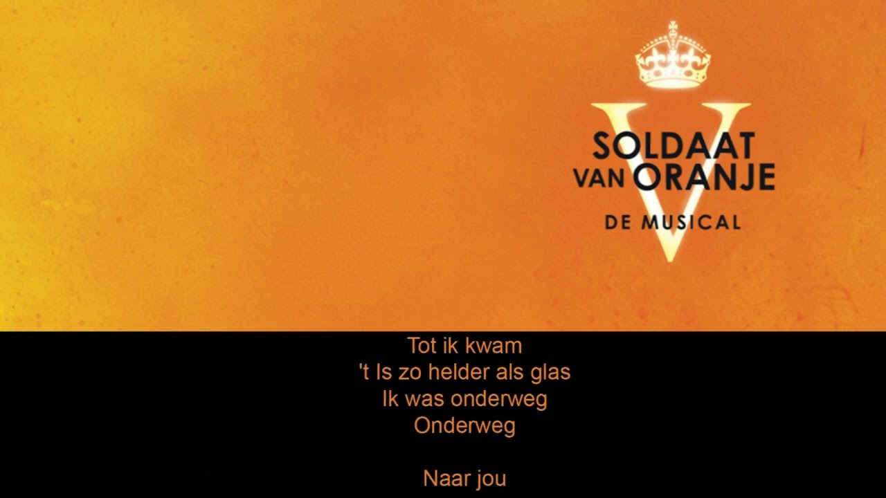 Mijn weg naar jou - Soldaat van Oranje Karaoke met lyrics