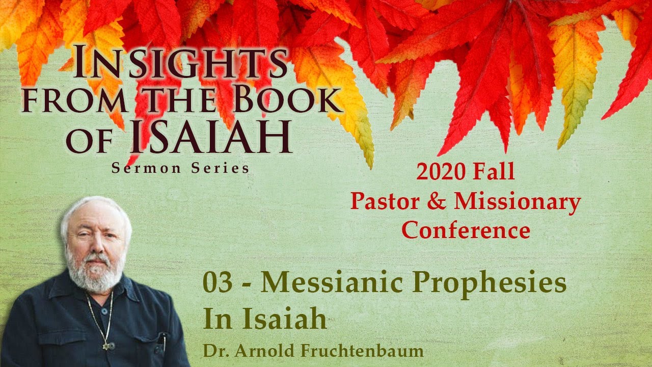 03 - Messianic Prophesies In Isaiah