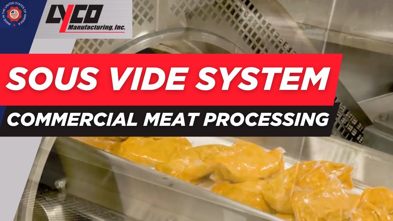 Industrial Sous Vide Systems | Commercial Meat Processing Equipment | Lyco Manufacturing