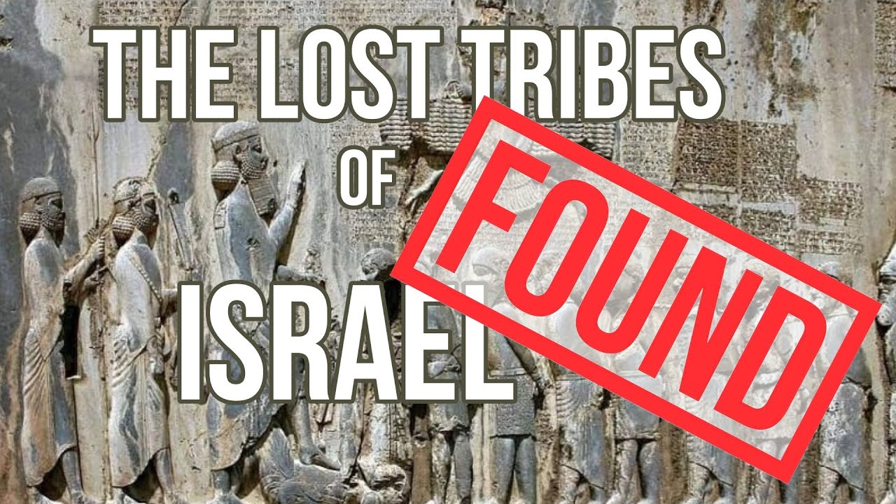 Where  are the 10 Lost Tribes of Israel?