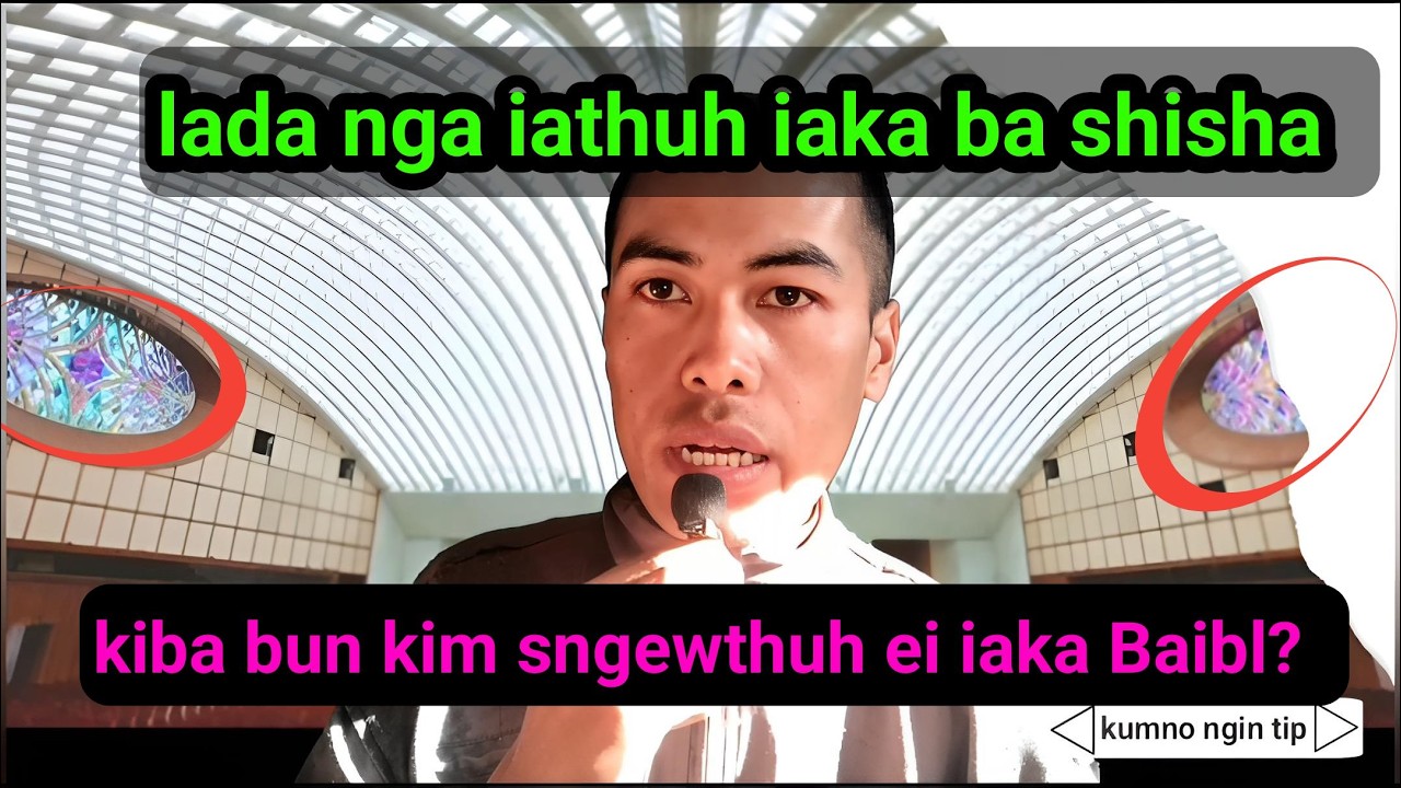 Ngan iathuh ia phi iaka jingshisha ka Baibl