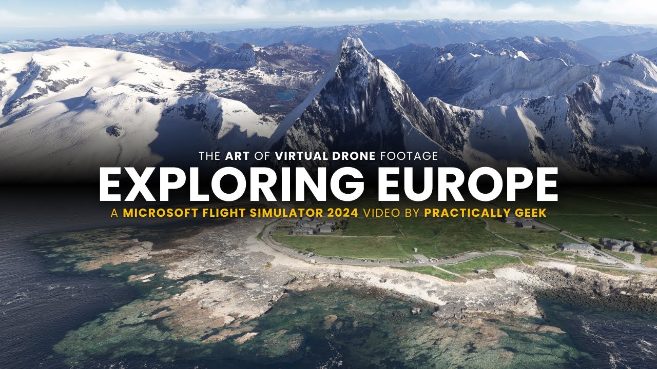 The Art of Virtual Drone Footage | Exploring Europe | MSFS 2024 [Cinematic Video]