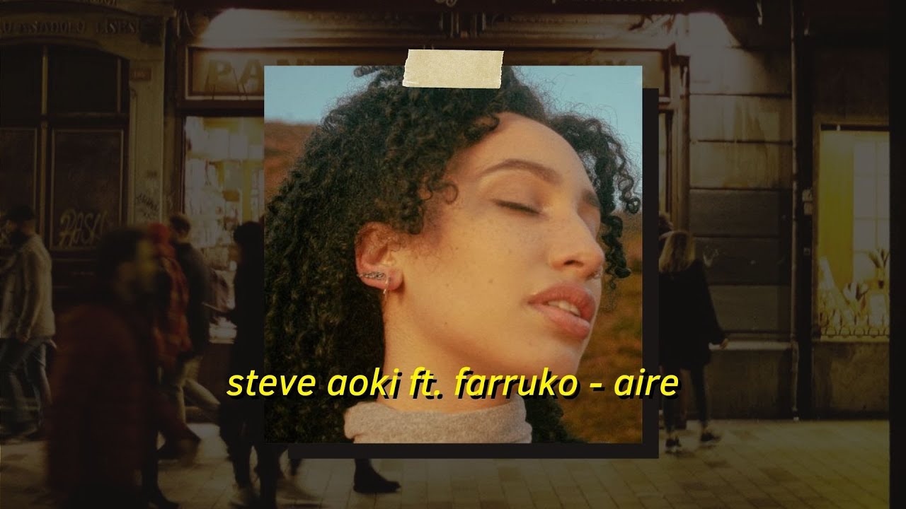 Steve Aoki ft. Farruko - Aire (Slowed and Reverb) | no mires el reloj, eh