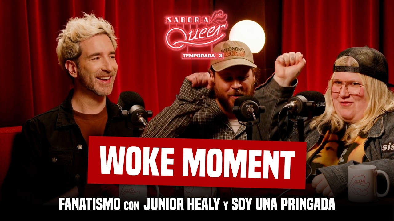 FANATISMO con SOY UNA PRINGADA y JUNIOR HEALY 🤯🤳❤️‍🔥🚀 SABOR A QUEER 3x18​