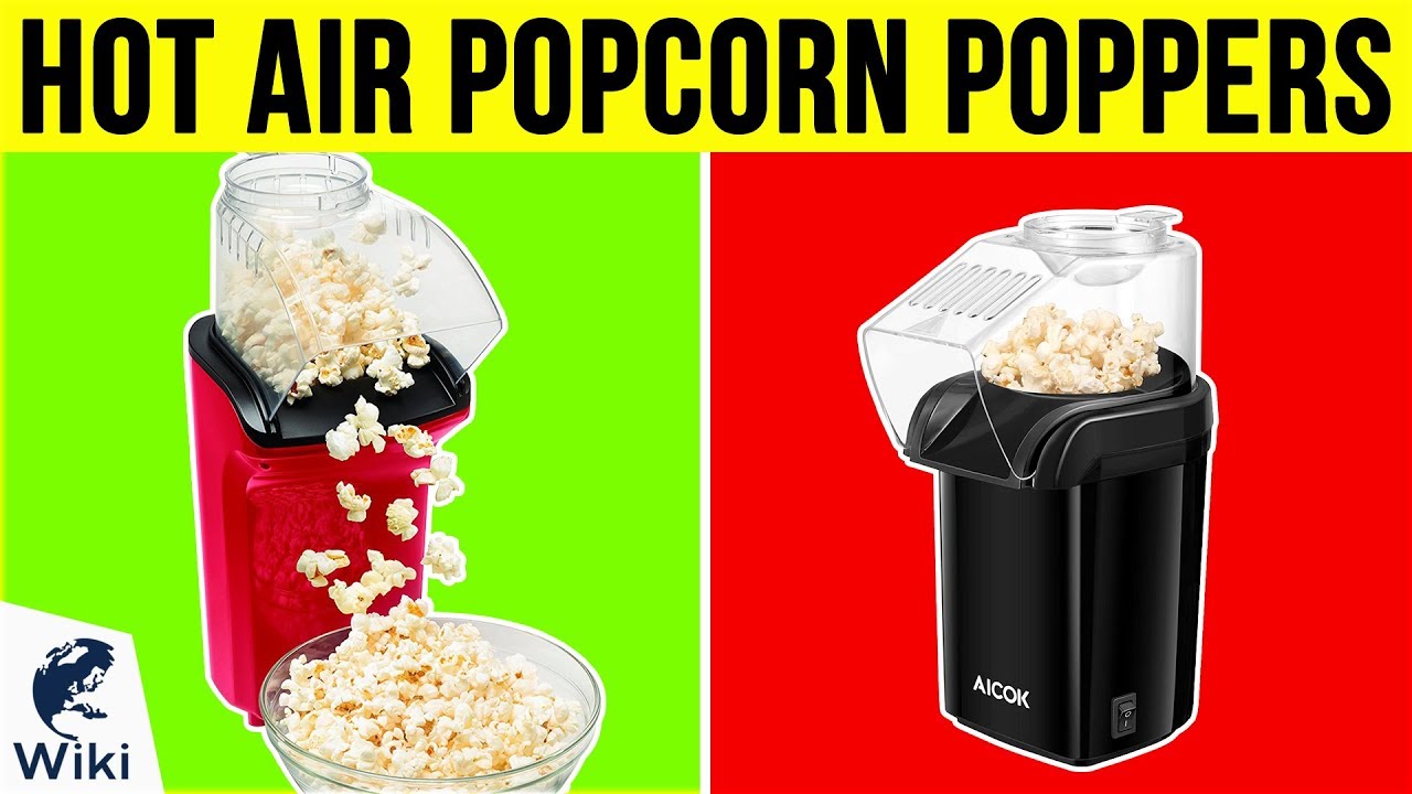 8 Best Hot Air Popcorn Poppers 2019