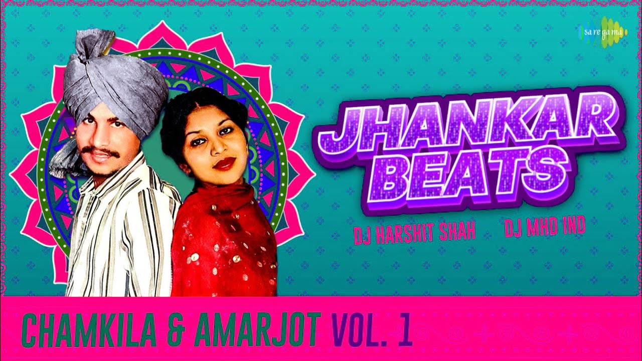 Jhankar Beats Chamkila & Amarjot Special | DJ Harshit Shah | DJ Mhd Ind | New Punjabi Songs 2023