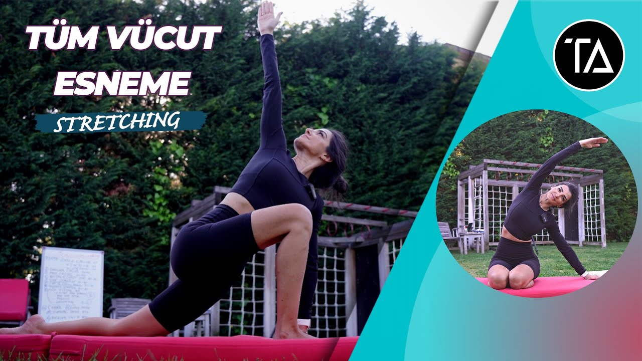 T&uuml;m V&uuml;cut İ&ccedil;in Esneme Hareketleri | Stretching
