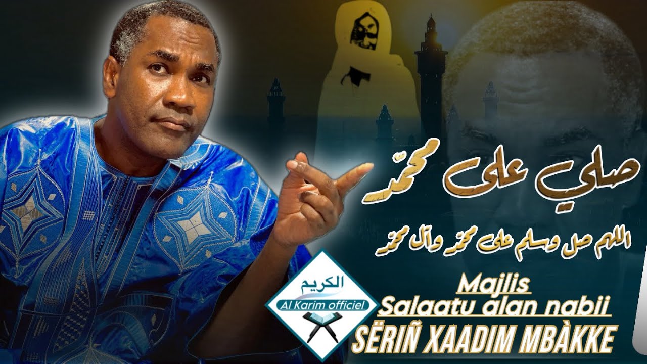 Majlis Salaatu halan nabii•  Laaj ak tontu |Sëriñ Xaadim Mbàkke Hawdu•