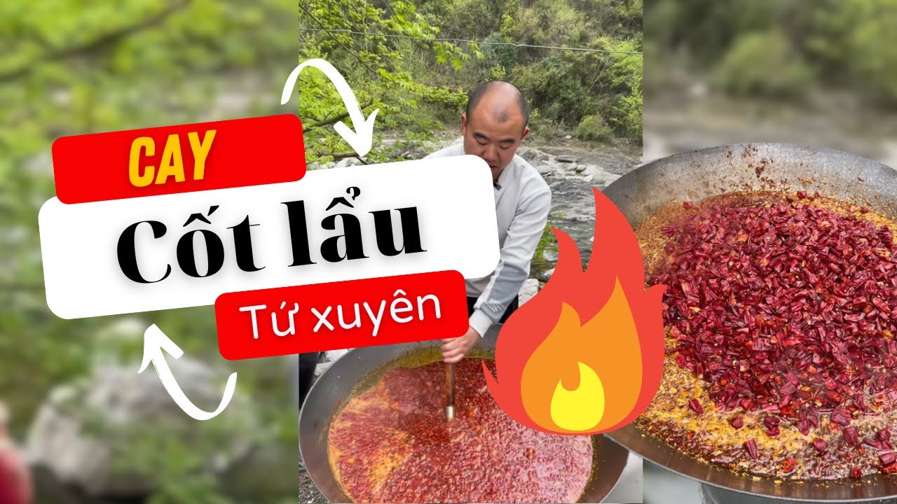 Làm cốt lẩu bò của người Tứ xuyên ( Phần 1)