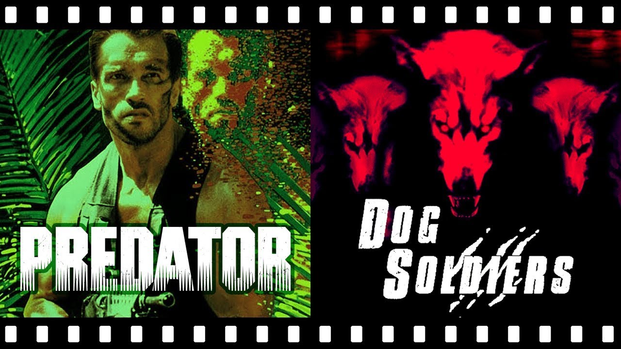 DOG SOLDIERS: A Perfect Alternative To PREDATOR