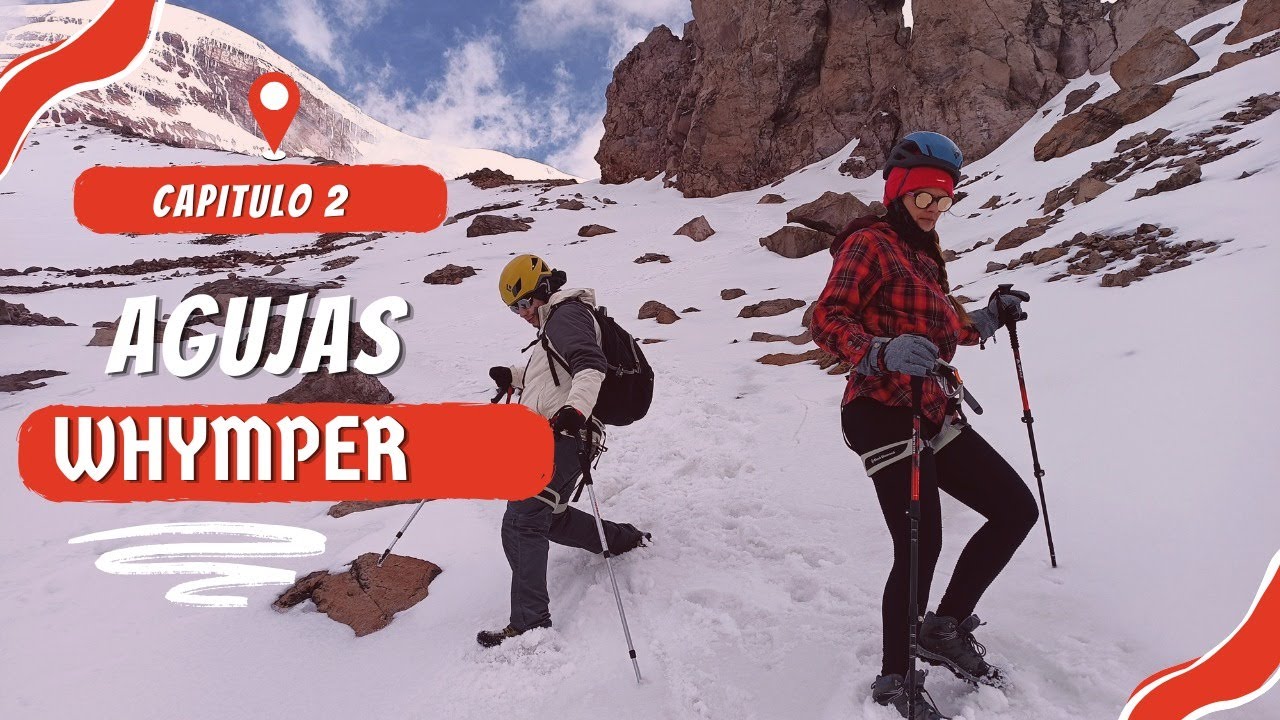 Trekking Agujas de Whymper - Parte 2